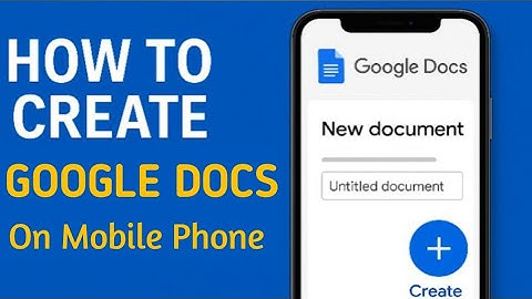 How Create Google Docs in Mobile | How to Create New Document in Google Docs on Mobile | Google Docs