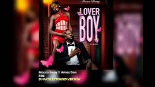 Macco Bwoy ft Amac Don - Fire (Clean)(DJ PATO EXTENDED)