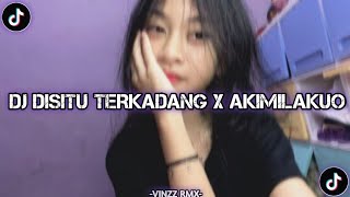 DJ DISITU TERKADANG X AKIMILAKUO STYLE VINKY YT