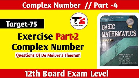 Part-2 Exercises Complex Number Class-12 || NEB Basic Math || De Moivre