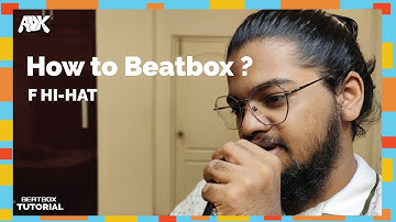 How to Beatbox | EP 04: The F Hi-Hat