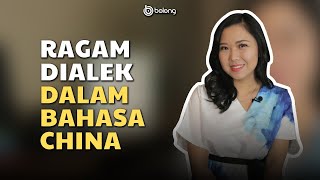 RAGAM DIALEK DALAM BAHASA CHINA - BELAJAR MANDARIN