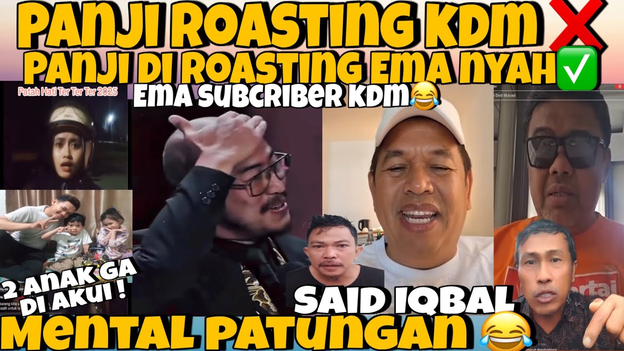 PANJI ROSTING KDM NO -PANJI DI ROSTING EMAK NYAH HOBAH-SAID IKBAL M3NTAL PATUNGAN WKWK