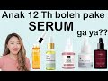 ANAK  SD pake SERUM BOLEH GA? | Cara menggunakan Serum