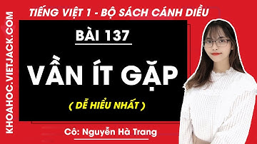Tiếng Việt lớp 1 Cánh diều - Bài 137 - Vần ít gặp - trang 76, 77 - Cô Nguyễn Hà Trang (DỄ HIỂU NHẤT)