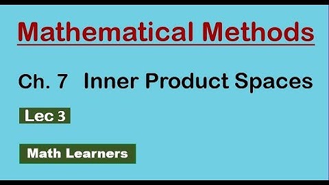 Ch 7 Inner product space Lec 3. Cauchy Schwartz inequality for BSc, BS Math