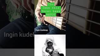 Download Lagu Ibu - iwan Fals - versi bass betot - selamat hari ibu #shorts MP3