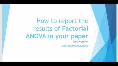 ANOVA 7: How to report the results of Factorial ANOVA in your paper