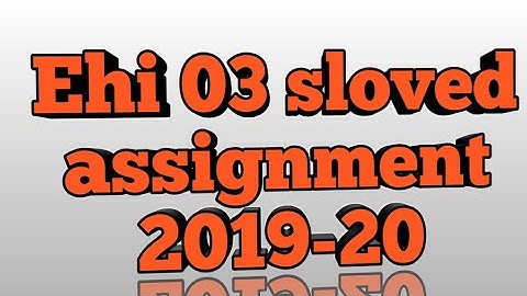 EHI 03 sloved assignment 2019-2020