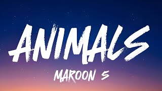 Maroon 5 - Animals (𝐋𝐲𝐫𝐢𝐜𝐬)