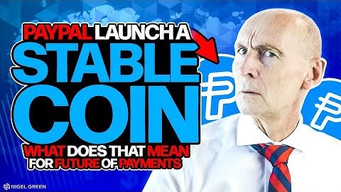 PayPal Launch A Stable Coin - What Does That Mean For Future of Payments