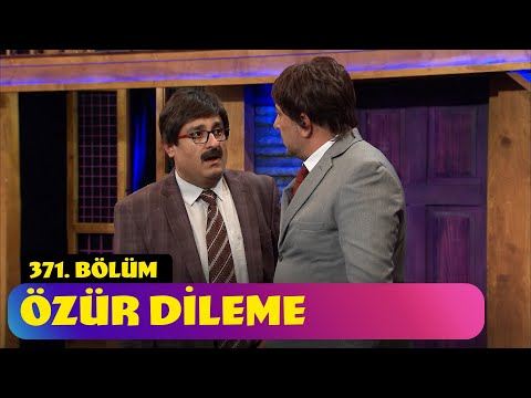 Özür Dileme - 371. Bölüm (Güldür Güldür Show)