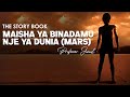 MPANGO WA BINADAMU KUIHAMA DUNIA NA KWENDA KUISHI SAYARI YA MARS (The Story Book)