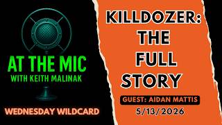 ATM: WILDCARD - REAL Killdozer Story, CIA COVID Coverup & Massie Trouble w/Aidan Mattis (5/13/2026)