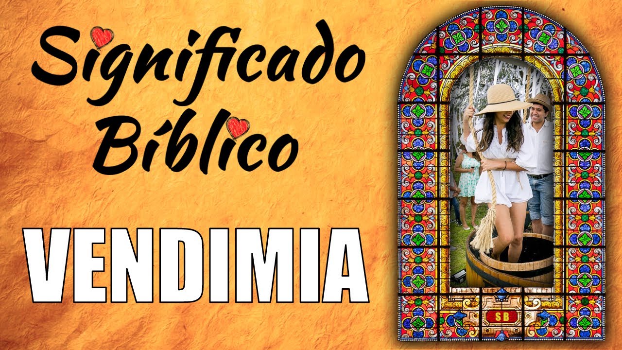 Vendimia Significado Bíblico ¿Qué Significa Vendimia en la Biblia? 🙏 YouTube Vendimia Significado Bíblico ¿Qué Significa Vendimia en la Biblia? 🙏 YouTube