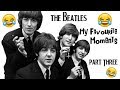 The Beatles ~ My Favourite Moments ~ Part Three