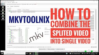 How to combine/merge the splitted/different clips using mkvtoolnix |.mkv files| screenshot 2