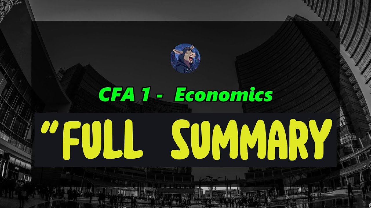 TỰ HỌC CFA LEVEL 1 ECONOMICS FULL SUMMARY PODCAST I Tài Chính Podcast ...