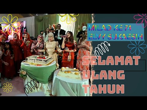 PROSESI ULTAH ELVY SUKAESIH KE 74 TAHUN