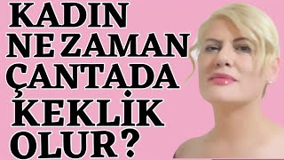 KADIN NE ZAMAN ÇANTADA KEKLİK OLUR?
