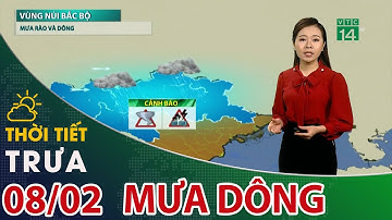 Thời tiết trưa, chiều 08/02/2021: Khối KKL gây mưa dông tại miền Bắc| VTC14