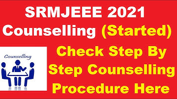 SRMJEEE 2021 Choice Filling (Started) - Steps to Apply For SRMJEEE Choice Filling 2021