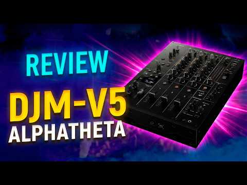Review completo do Mixer DJM-V5 da AlphaTheta