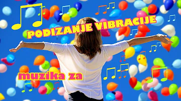 Muzika za podizanje vibracije i pozitivnu energiju