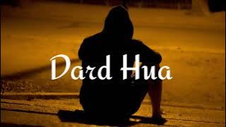 Dard hua dil ko thoda dard hua | Dard | slowed and reverb | #music #dard #dardbharegeet #sadsong