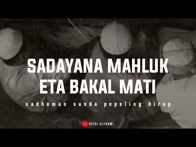 sadayana mahluk eta bakal mati-nadhoman sunda cover rifqi alfahmi class=