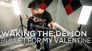 Bullet For My Valentine - Waking The Demon - Cole Rolland (Guitar Cover)