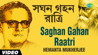 Saghan Gahan Raatri | সঘন গহন রাত্রি | Hemanta Mukherjee | Rabindranath Tagore | Video