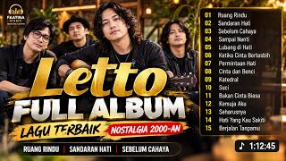 LETTO FULL ALBUM TERBAIK  Lagu Nostalgia 2000-an | Ruang Rindu, Sandaran Hati, Sebelum Cahaya