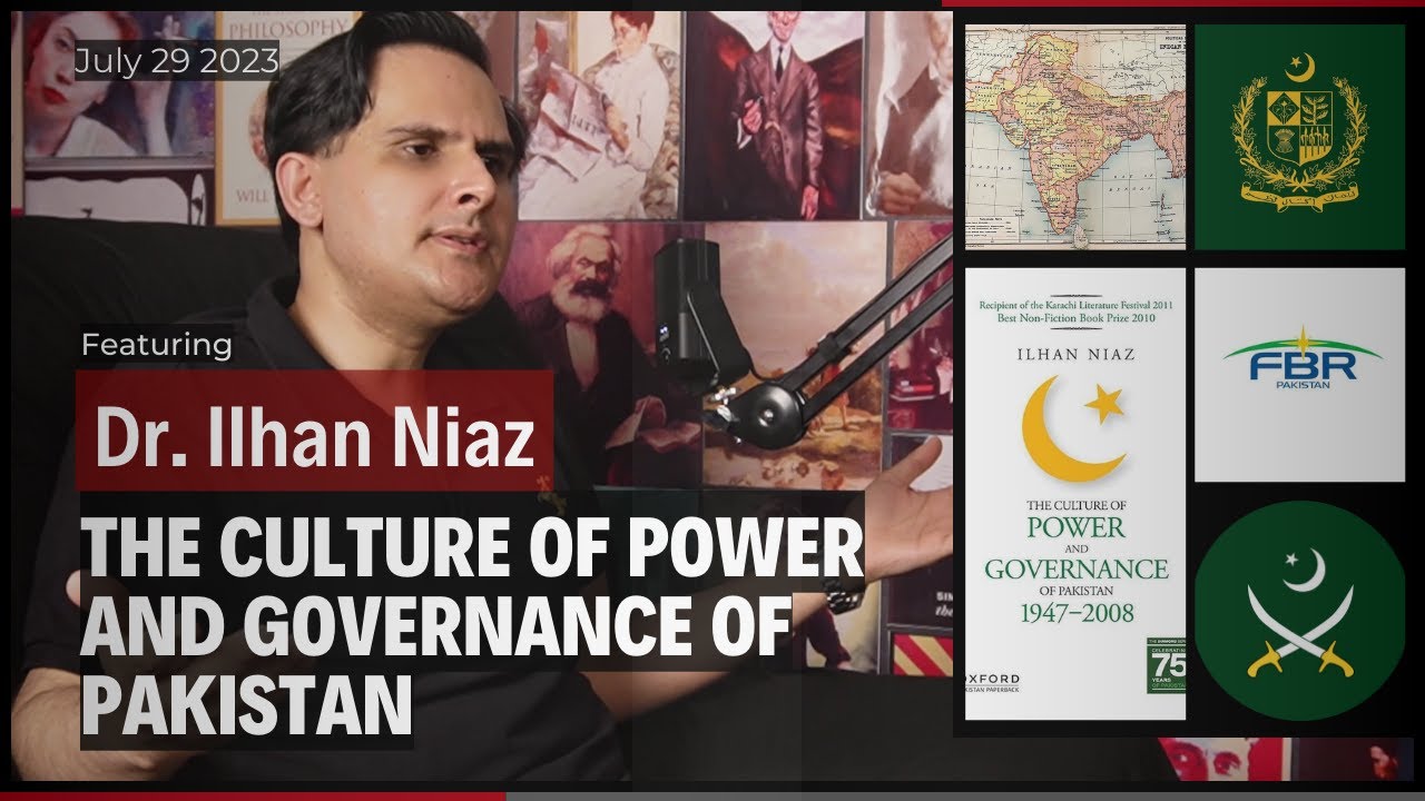 The Historical Roots of Misgovernance in Pakistan Ft. Dr. Ilhan Niaz | 015 | The Intelligentsia