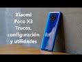 Xiaomi Poco X3 NFC Trucos, configuración y utilidades