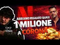 Perchè abbiamo REGALATO quasi 1 MILIONE di EURO a CORONA?