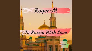 To Russia With Love (Radio Edit)