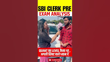 SBI CLERK PRE 2025 EXAM ANALYSIS | QUANT का LEVEL कैसा था , अगली शिफ्ट वाले ध्यान दें