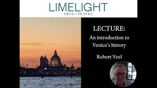 Venice explained: 1. An introduction to Venice history