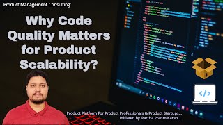 'Why Code Quality Matters for Product Scalability?' | Told by 'Partha Pratim Karan'