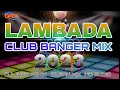 Lambada club banger mix  dance party remix by dj jhek  basag speaker super bass sounds