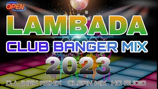 LAMBADA CLUB BANGER MIX | DANCE PARTY REMIX BY DJ JHEK | BASAG SPEAKER SUPER BASS SOUNDS