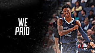 Ja Morant Mix - "We Paid"