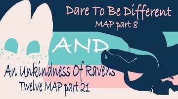 An Unkindness of Ravens Twelve MAP Part 21 || Dare to Be different Part 8 Redo