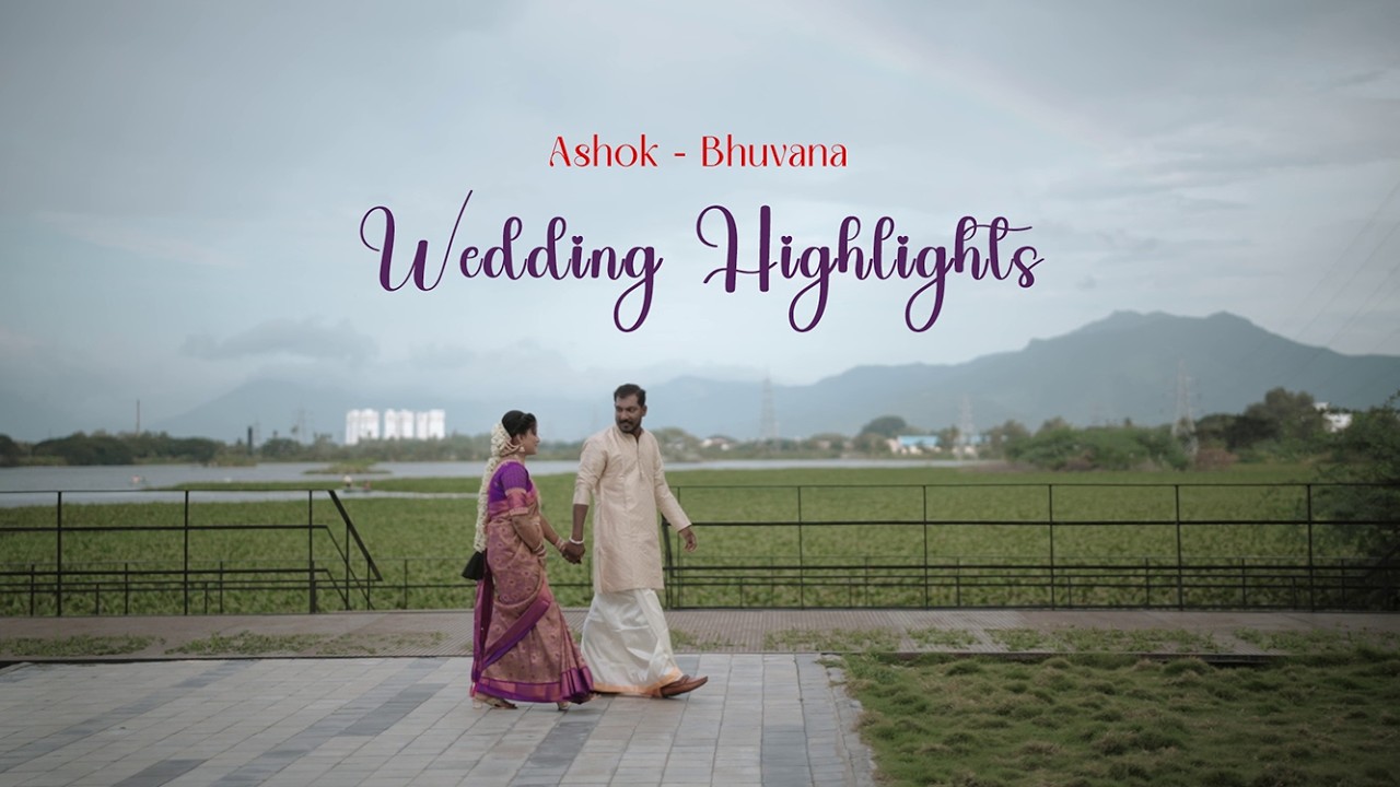 Ashok - Bhuvana | Wedding Highlights