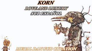 KORN - LOVE AND LUXURY sub español and lyrics