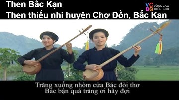 Then Bắc Kạn I Then thiếu nhi huyện Chợ Đồn, Bắc Kạn I Vùng Cao Biên Giới
