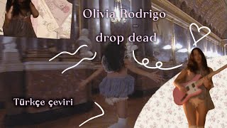 Olivia Rodrigo - Drop Dead (Türkçe Çeviri)