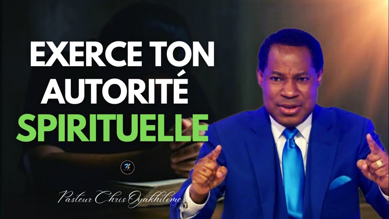 Exerce ton autorité spirituelle|Pasteur Chris Oyakhilome en Français| Noble Inspiration