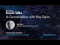 Bloomberg Invest Talks: A Conversation with Ray Dalio